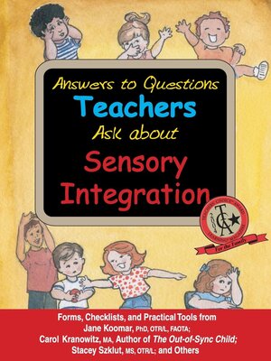 cover image of Answers to Questions Teachers Ask about Sensory Integration